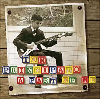 CD Tom Principato: A Part Of Me 516004