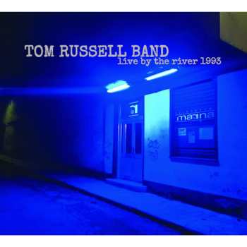 CD The Tom Russell Band: Live By The River 1993 550345