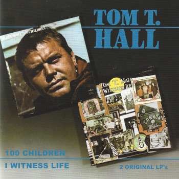 Album Tom T. Hall: I Witness Life/100 Children