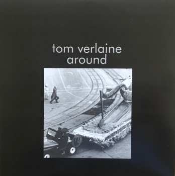 LP Tom Verlaine: Around CLR | LTD 580611