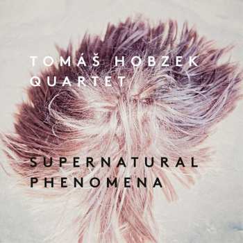 CD Tomáš Hobzek Quartet: Supernatural Phenomena 35162