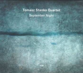 Album Tomasz Stańko Quartet: September Night