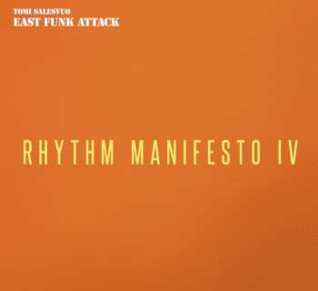 Album Tomi Salesvuo East Funk Attack: Rhythm Manifesto IV