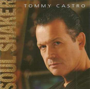 Album Tommy Castro: Soul Shaker