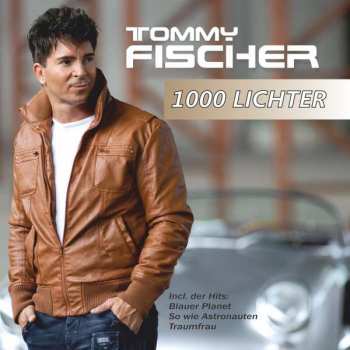 Album Tommy Fischer: 1000 Lichter