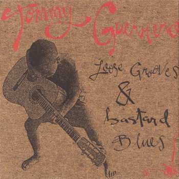 Album Tommy Guerrero: Loose Grooves & Bastard Blues