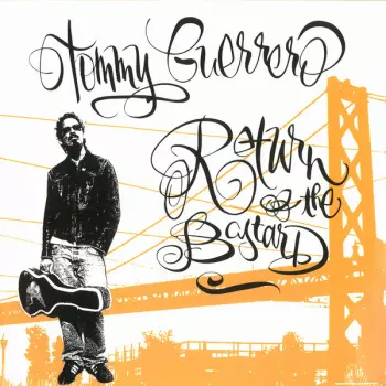 Tommy Guerrero: Return Of The Bastard