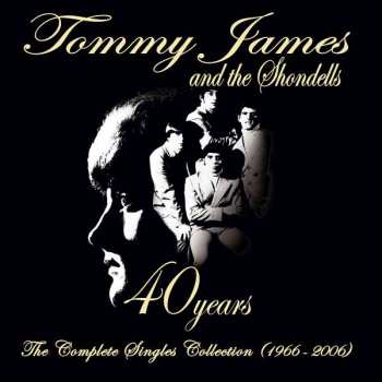 2CD Tommy James & The Shondells: 40 Years (1966-2006)  The Complete Singles Collection 403109