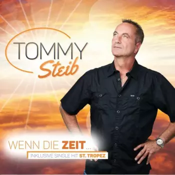 Tommy Steib: Wenn Die Zeit 