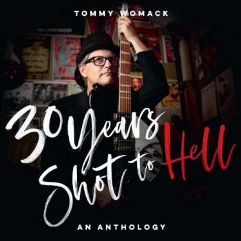 2CD Tommy Womack: 30 Years Shot To Hell 398671