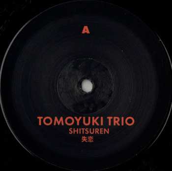 LP Tomoyuki Trio: Shitsuren = 失恋 LTD 616971