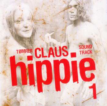 Album Tømrerclaus: Hippie 1 (Soundtrack)