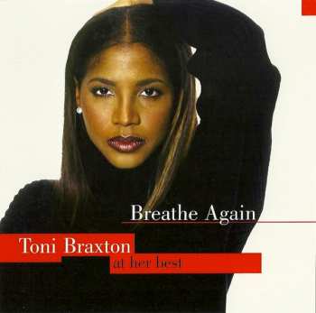 Toni Braxton: Breathe Again: Toni Braxton At Her Best