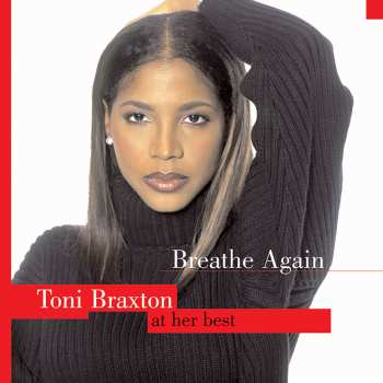 CD Toni Braxton: Breathe Again: Toni Braxton At Her Best 607649