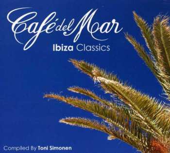 Toni Simonen: Café Del Mar - Ibiza Classics