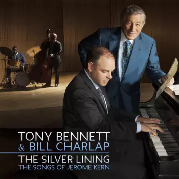 Tony Bennett: The Silver Lining (The Songs Of Jerome Kern)