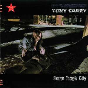 CD Tony Carey: Some Tough City 628170