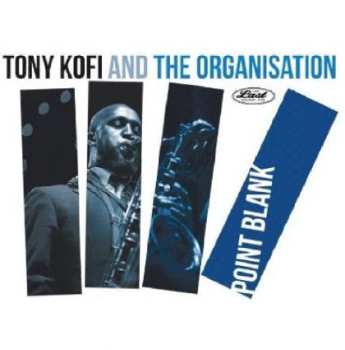 Album Tony Kofi: Point Blank