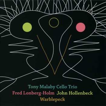 Album Tony Malaby Cello Trio: Warblepeck