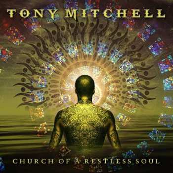 CD Tony Mitchell: Church Of A Restless Soul 7075