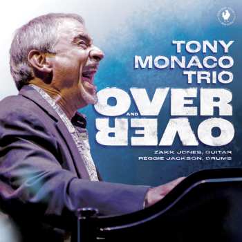 Album Tony Monaco Trio: Over And Over