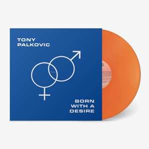 LP Tony Palkovic: Born With A Desire CLR | LTD 560326