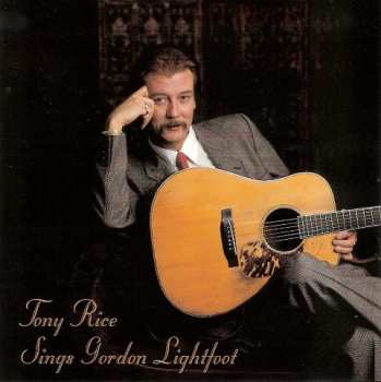 Album Tony Rice: Sings Gordon Lightfoot