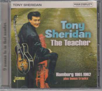 CD Tony Sheridan: The Teacher - Hamburg 1961-1962 540096