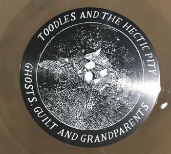 LP Toodles & The Hectic Pity: Ghosts, Guilt And Grandparents LTD 89914