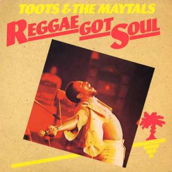 2LP Toots & The Maytals: Reggae Got Soul 621500