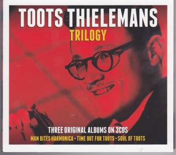 Album Toots Thielemans: Trilogy (Three Original Albums On 3 CDs)