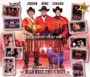 3CD Toppers: Toppers In Concert 2017 - Wild West, Thuis Best (Het Complete Concert) 574968