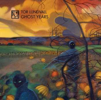 Album Tor Lundvall: Ghost Years