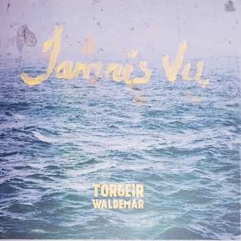 LP Torgeir Waldemar: Jamais Vu 615743