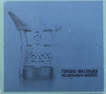 CD Torgeir Waldemar: No Offending Borders  626158