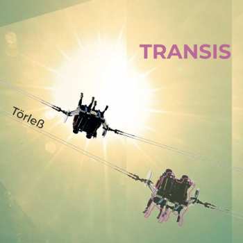 Album Törleß: Transis