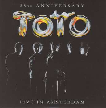 2LP/CD Toto: 25th Anniversary (Live In Amsterdam) LTD | NUM 83987