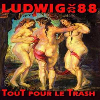 Album Ludwig Von 88: Tout Pour Le Trash