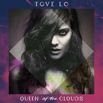 Tove Lo: Queen Of The Clouds