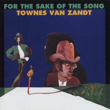 Album Townes Van Zandt: For The Sake Of The Song