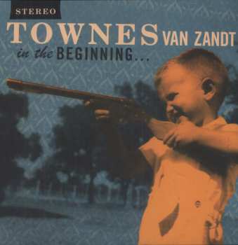 LP Townes Van Zandt: In The Beginning... 577670