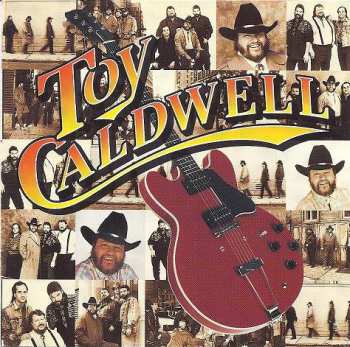 Toy Caldwell: Toy Caldwell