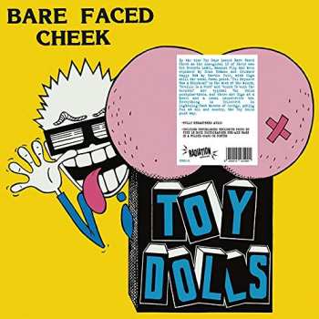 LP Toy Dolls: Bare Faced Cheek CLR | LTD 565335