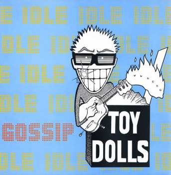 Album Toy Dolls: Idle Gossip