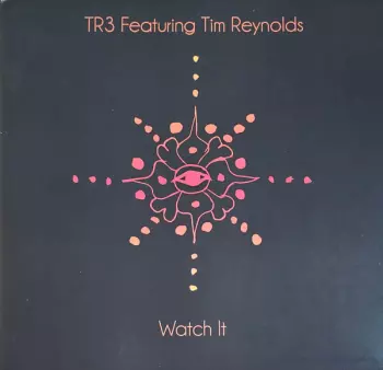 TR3: Watch It