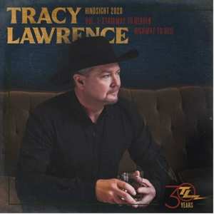 Album Tracy Lawrence: Hindsight 2020 Vol. 1: Stairway To Heaven Highway to Hell