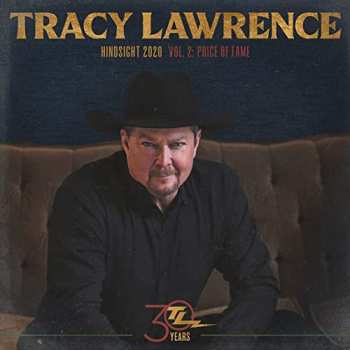 Tracy Lawrence: Hindsight 2020 Vol. 2: Price of Fame