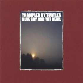 Album Trampled By Turtles: Blue Sky And The Devil