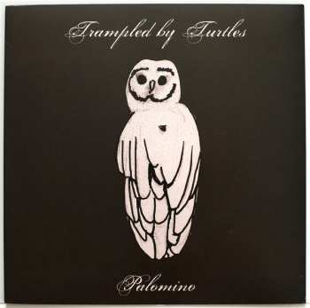 LP Trampled By Turtles: Palomino 356989