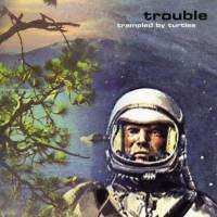 Album Trampled By Turtles: Trouble